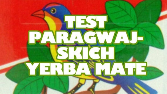 Pajarito, Indega, La Rubia: Test Yerba Mate Paragwajskich, Opinie